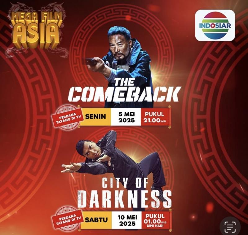  INDOSIAR Hadirkan Dua Film Asia Spektakuler: “The Comeback” dan “City of Darkness” di Mega Film Asia